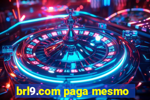 brl9.com paga mesmo